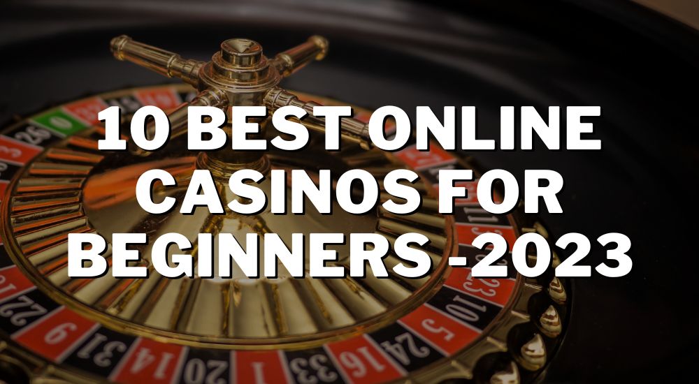 Top-rated online casino for beginners